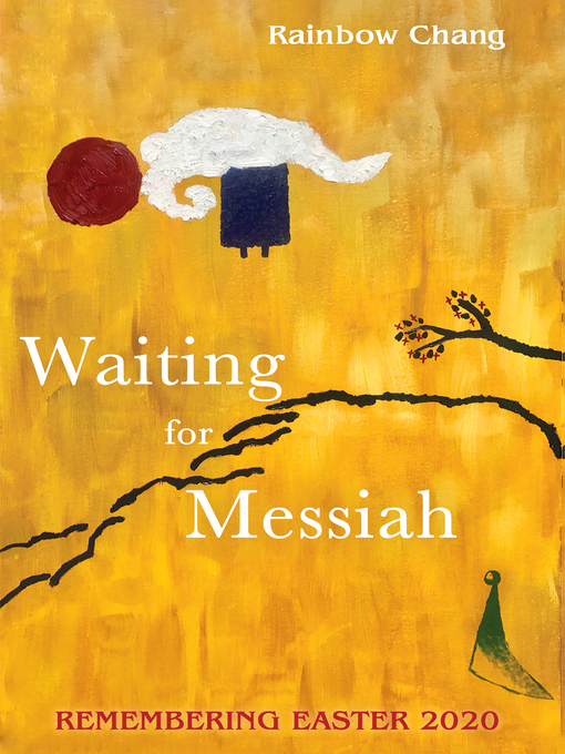 Title details for Waiting for Messiah by Rainbow Chang - Available